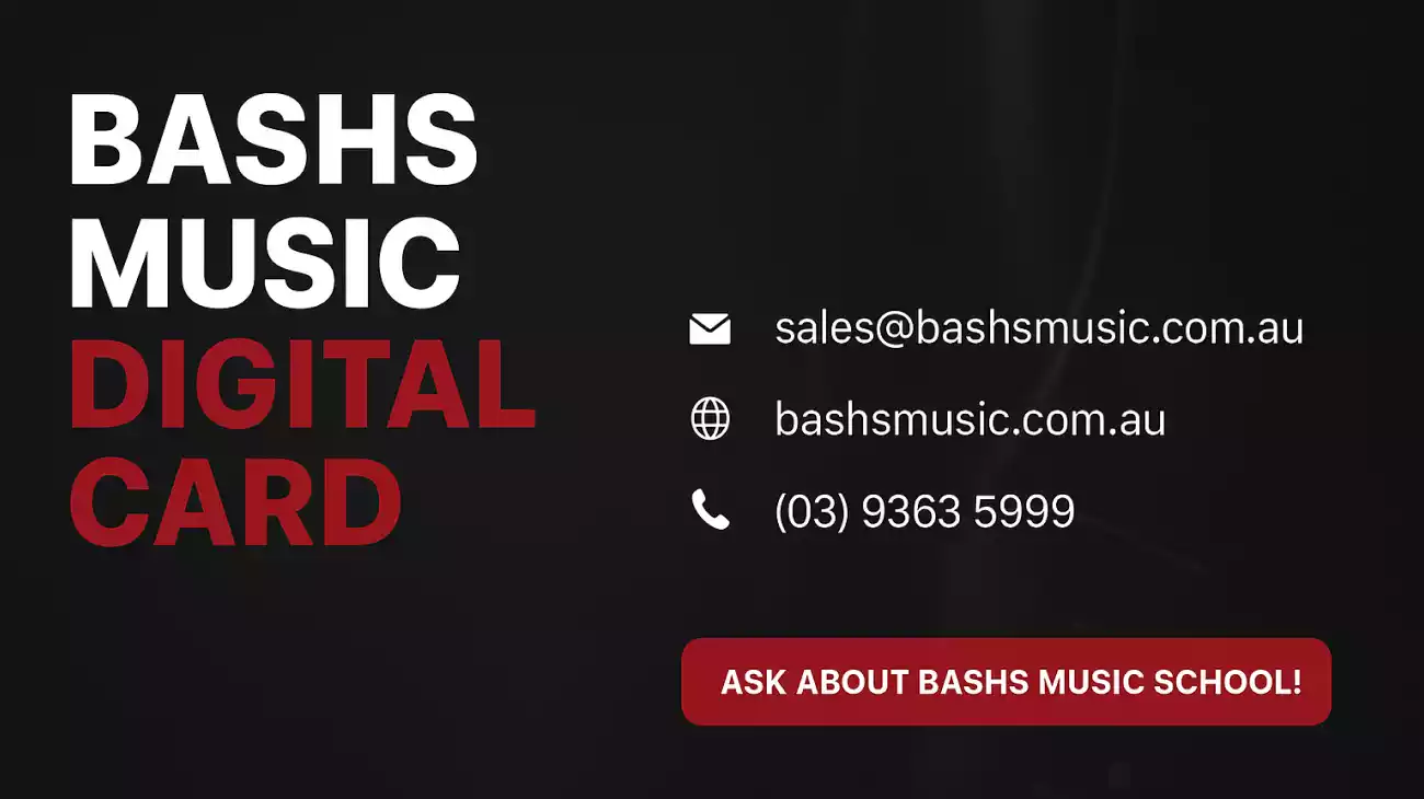 📧 sales@bashsmusic.com.au 🌐 bashsmusic.com.au 📞 (03) 9363 5999
