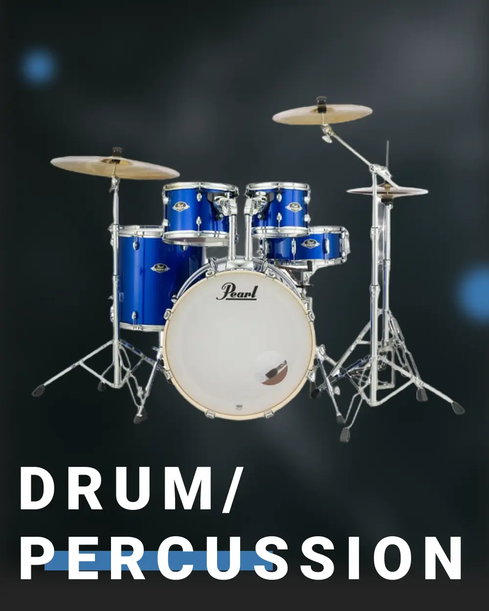 Drums and Percussion